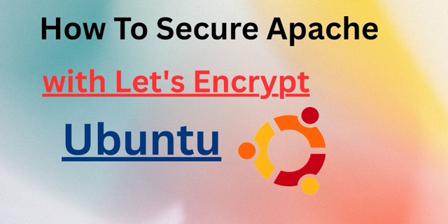 How To Secure Apache with Let’s Encrypt on Ubuntu 22