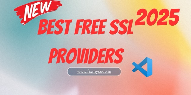 Best Free SSL Providers for Securing Your Website in 2025