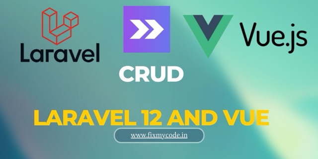 Laravel 12 CRUD Application with Vue, InertiaJS & Tailwind CSS
