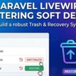 The Complete Guide to Soft Deletes in Laravel Livewire CRUD